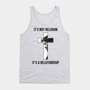 It's not a religion It's a relationship Tank Top